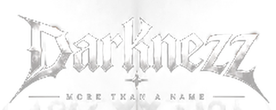 Darknezz — More Than a Name
